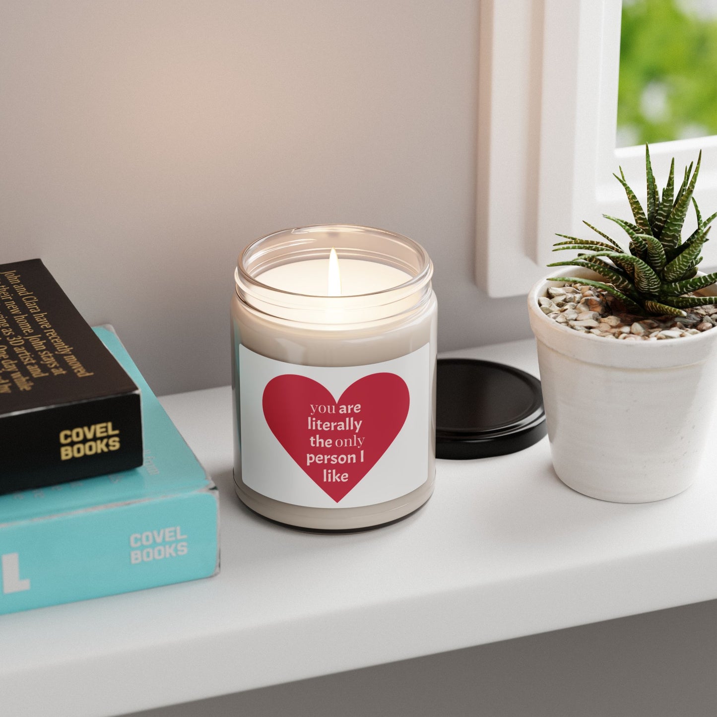 Soy Candle — "You Are Literally The Only Person I Like" Heart Scented Candle